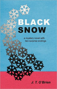 Black Snow J. T. O'Brien Author