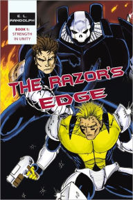 The Razor's Edge: Book 1: Strength in Unity - E. L. Randolph