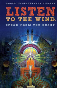 Listen to the Wind Speak from the Heart Thunderhands Author