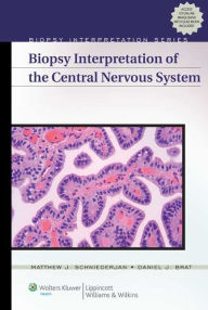 Biopsy Interpretation of the Central Nervous System - Matthew J. Schniederjan