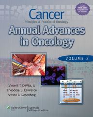 Cancer: Principles & Practice of Oncology: Annual Advances in Oncology - Vincent T. DeVita Jr.
