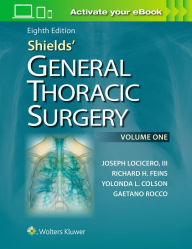 Shields' General Thoracic Surgery Joseph LoCicero III, MD Author