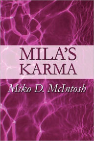 Mila's Karma - Miko D. Mcintosh