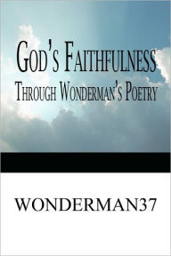 God's Faithfulness Through Wonderman's Poetry