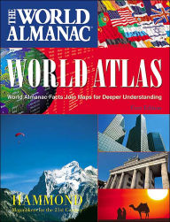 The World Almanac and World Atlas: World Almanac Facts Join Maps for Deeper Understanding - Hammond World Atlas Corporation
