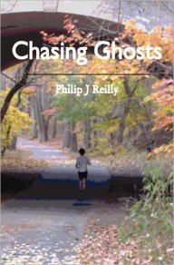 Chasing Ghosts Philip J Reilly Author