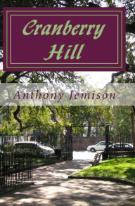 Cranberry Hill Anthony Jemison Author