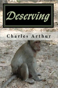Deserving Charles  Arthur Author