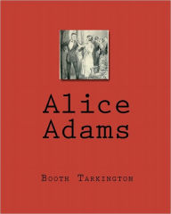 Alice Adams Booth Tarkington Author