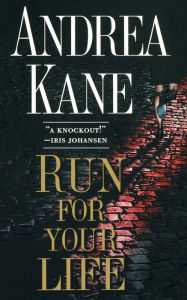 Run For Your Life Andrea Kane Author