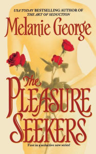 The Pleasure Seekers Melanie George Author