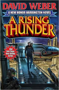 A Rising Thunder (Honor Harrington Series #13) David Weber Author