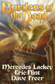 Burdens of the Dead (Heirs of Alexandria Series #4) Mercedes Lackey Author