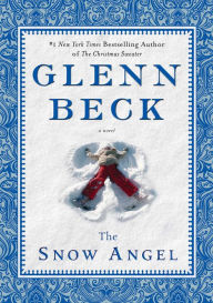 The Snow Angel Glenn Beck Author