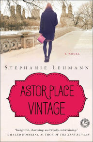 Astor Place Vintage: A Novel Stephanie Lehmann Author