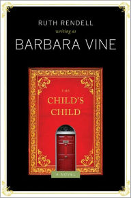 The Child's Child Barbara Vine Author