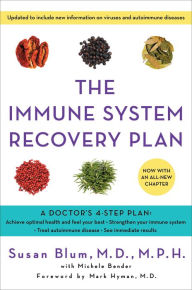Your Immune System Recovery Plan: A Doctor's 4-Step Program to Feel Better Now (T)