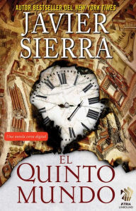 El Quinto mundo: Una novela corta digital Javier Sierra Author