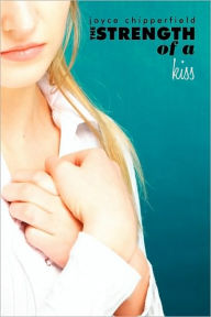 The Strength of a Kiss Joyce Chipperfield Author
