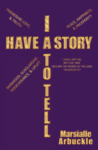 I Have a Story to Tell Marsialle Arbuckle Author