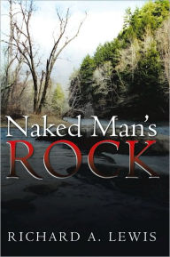 Naked Man's Rock - Richard A. Lewis