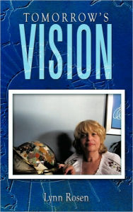 Tomorrow's Vision - Lynn Rosen