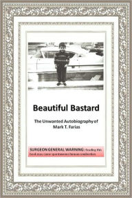 Beautiful Bastard - Mark T. Farias