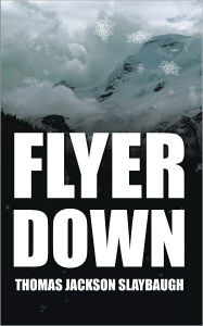 Flyer Down - Thomas Jackson Slaybaugh