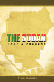 Sudan Past And Present - Dr. Salah Ismail