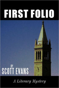 First Folio: A Literary Mystery Scott Evans Author