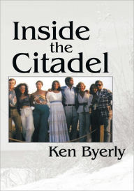 Inside the Citadel Ken Byerly Author