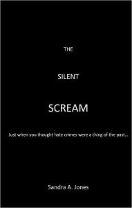The Silent Scream Sandra A. Jones Author