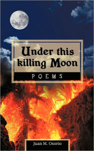 Under This Killing Moon - Juan M. Osorio