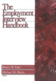 The Employment Interview Handbook Robert W. Eder Editor