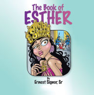 The Book of Esther - S. Ernest Signor Sr.