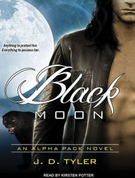 Black Moon (Alpha Pack Series #3) - J. D. Tyler