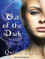 Out of the Dark Quinn Loftis Author