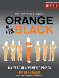 Orange is the New Black: My Year in a Women's Prison - Piper Kerman