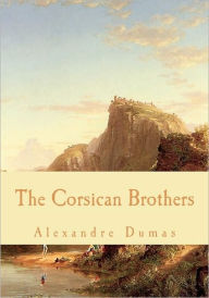 The Corsican Brothers Alexandre Dumas Author