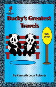 Bucky's Greatest Travels - Kenneth Leon Roberts