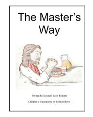 The Master's Way Kenneth Leon Roberts Author