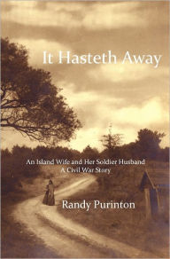 It Hasteth Away Randy Purinton Author