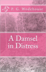 A Damsel in Distress - P. G. Wodehouse