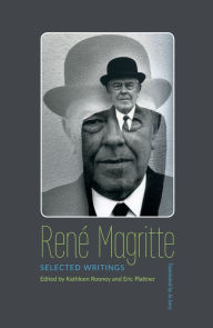 RenÃ© Magritte: Selected Writings RenÃ© Magritte Author