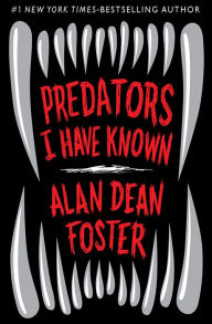 Predators I Have Known - Alan Dean Foster