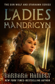 The Ladies of Mandrigyn Barbara Hambly Author