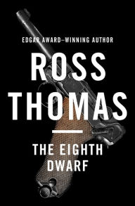The Eighth Dwarf Ross Thomas Author