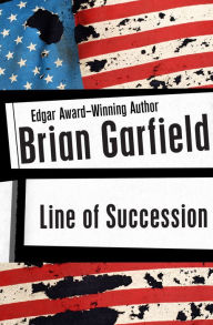 Line of Succession Brian Garfield Author