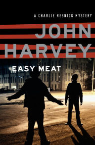Easy Meat - John Harvey