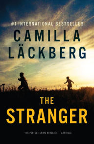 The Stranger (Fjällbacka Series #4) Camilla Läckberg Author